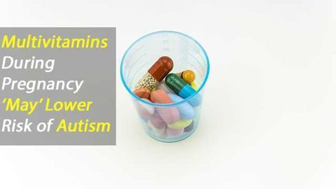 Multivitamins In Pregnancy May be Linked to Lower Autism Risk in Children