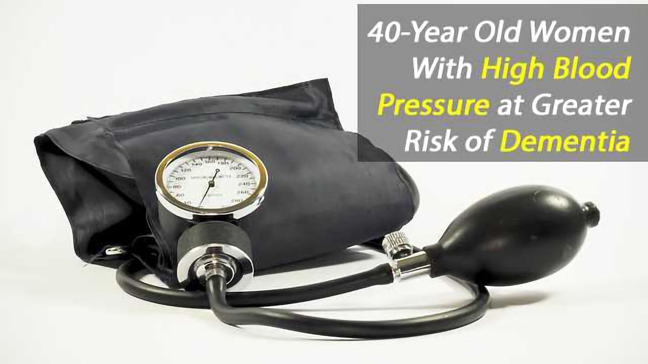 Middle-Aged Women With High Blood Pressure are at Greater Risk of Developing Dementia