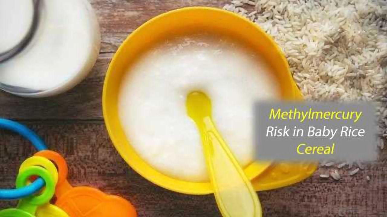 Some Infant Rice Cereals Contain Elevated Levels of Methylmercury