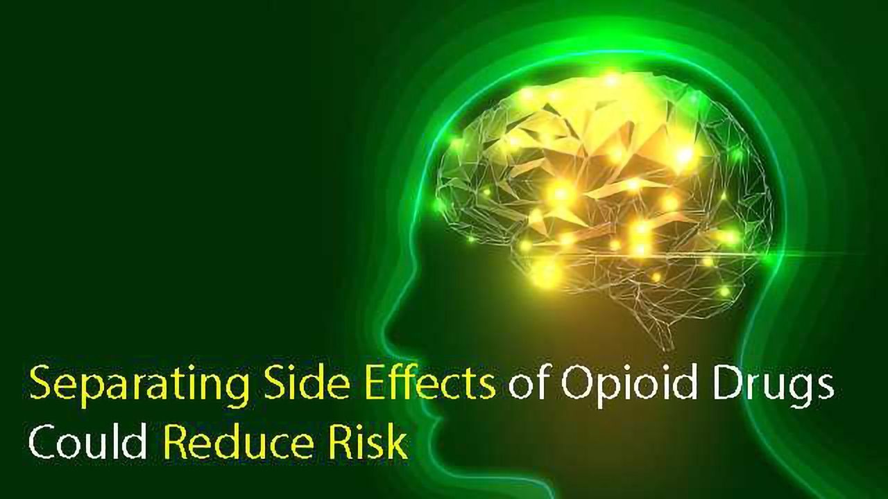 Researchers Find a Way to Separate Side Effects of Opioid Drugs Reducing Risk