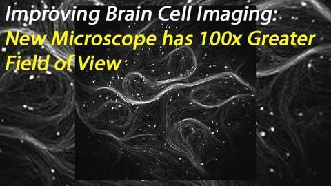 New Microscope Set to be a Game Changer in Optogenetics Studies