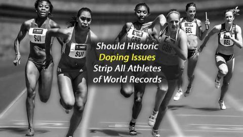 Should Historic Doping Issues Strip All Athletes of World Records?