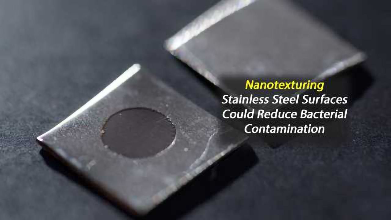 Nanotexturing Creates Bacteria-Killing Spikes on Stainless Steel Surfaces