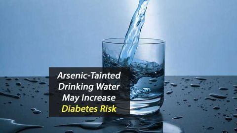 Arsenic-Tainted Drinking Water May Increase Diabetes Risk