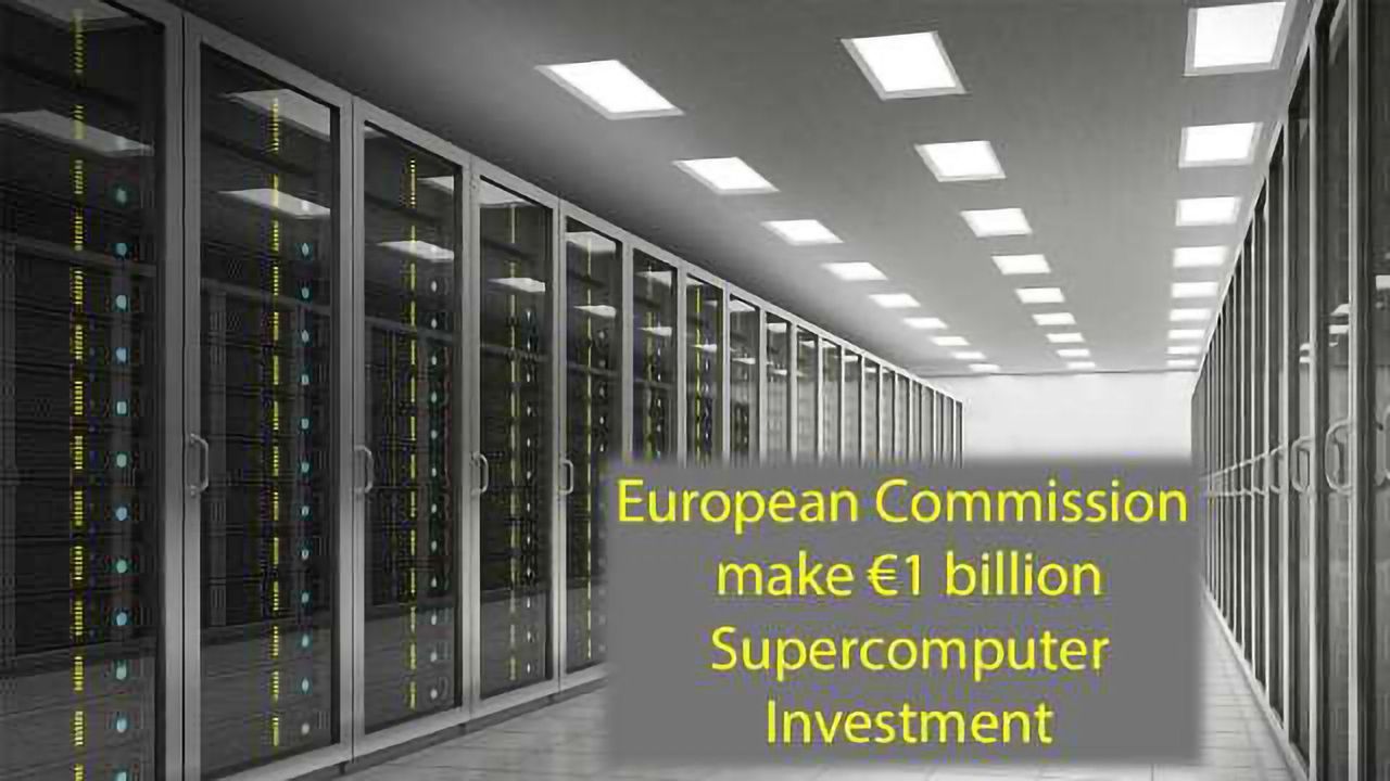 European Commission Pledge €1 Billion For Supercomputers