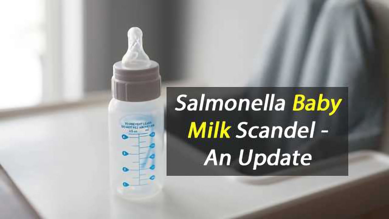Salmonella Baby Milk Scandal - An Update