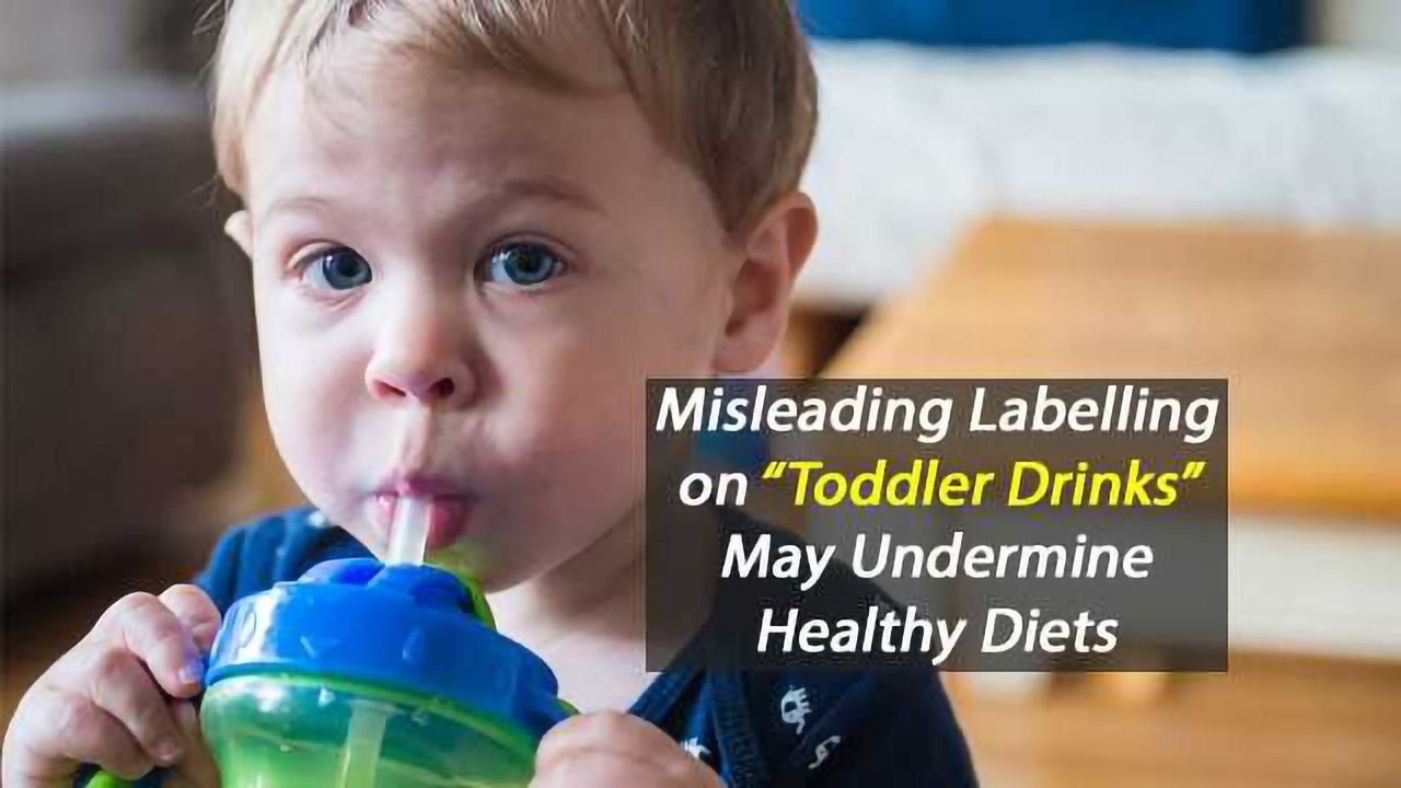 Labelling on Some "Toddler Drinks" Deemed Misleading