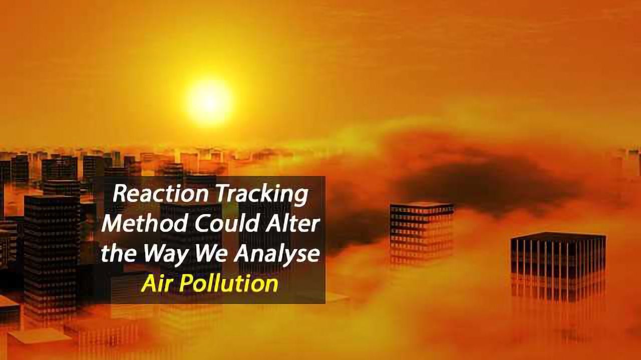 Reaction Tracking Could Change the Way We Study Air Pollution