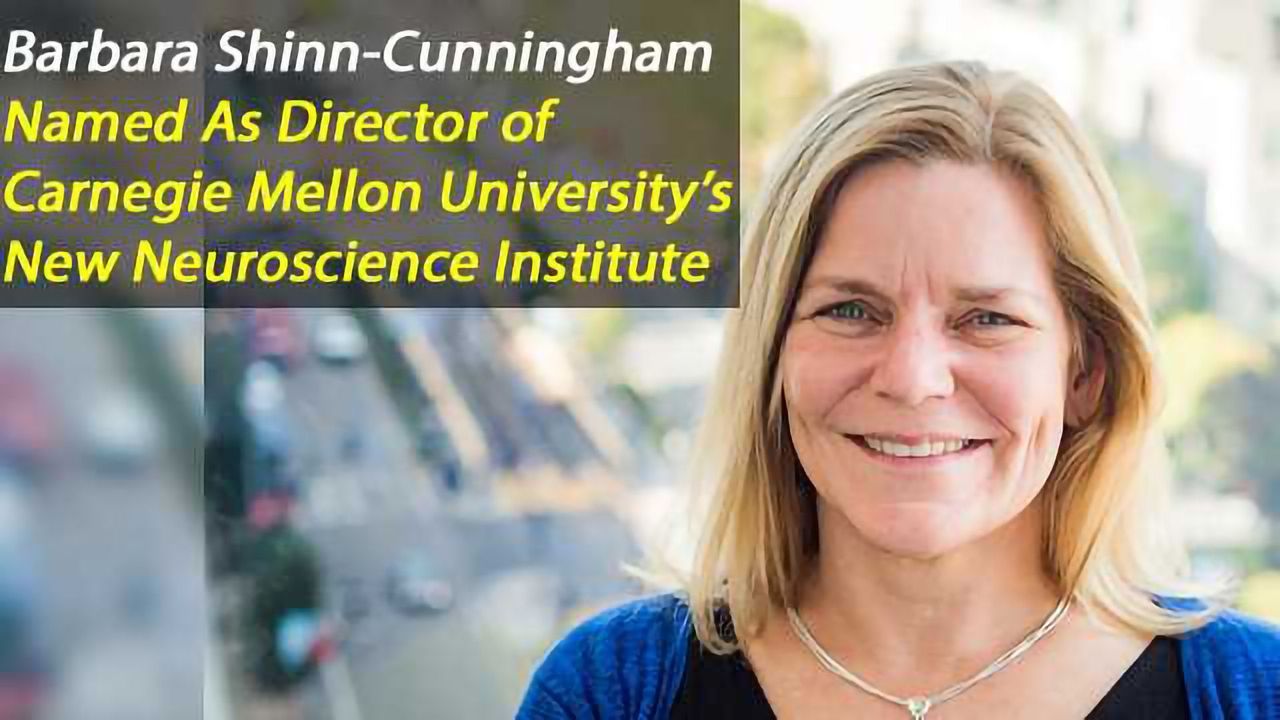 Barbara Shinn-Cunningham To Lead Carnegie Mellon's New Neuroscience Institute