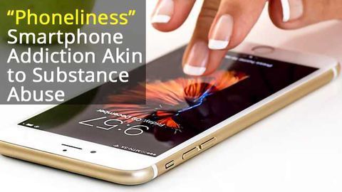 Smartphone Addiction Akin to Substance Abuse
