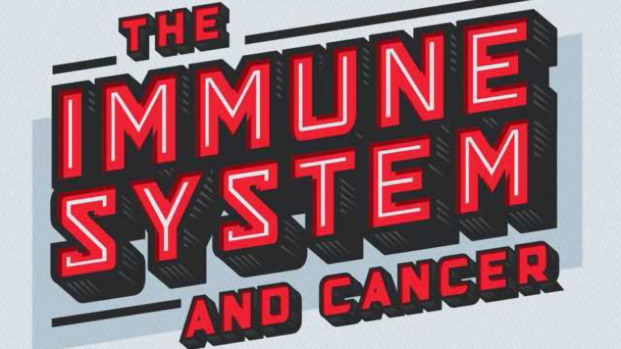The Immune System and Cancer