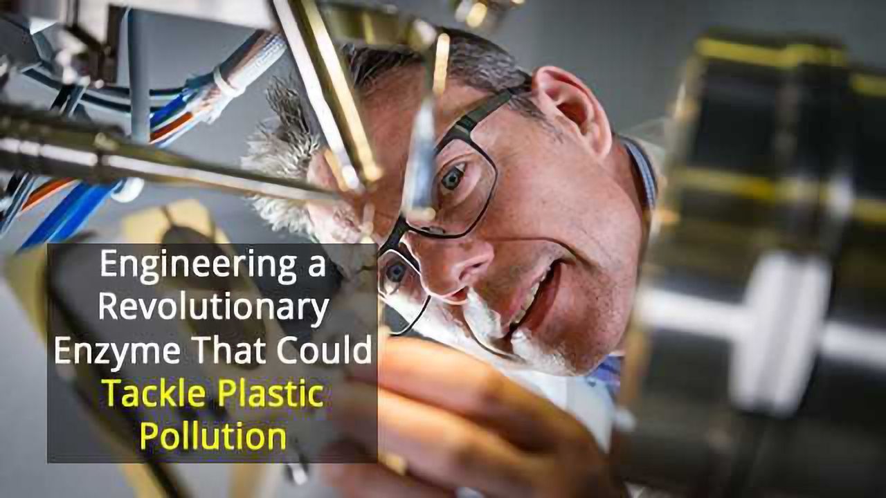 Engineering a Plastic-Eating Enzyme