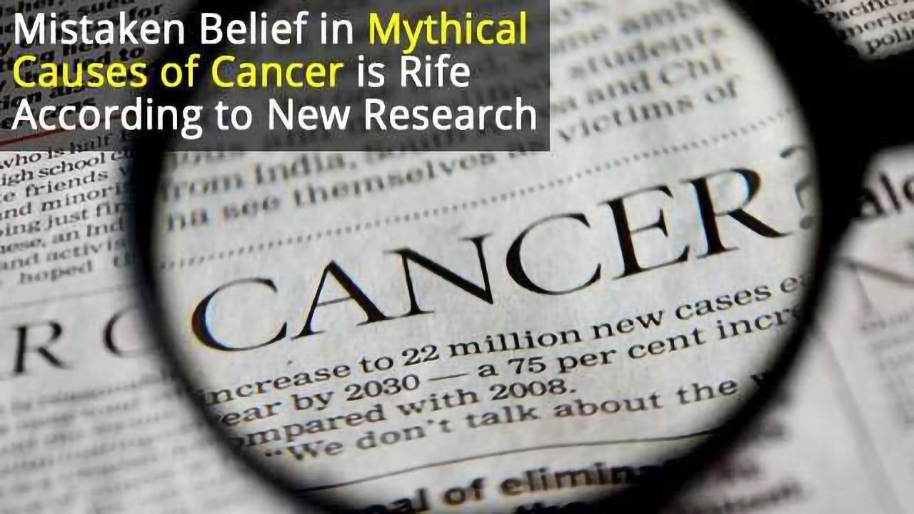 Belief in Fake Causes of Cancer is Rife
