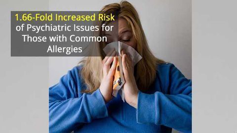 Significant Link Between Common Allergic Diseases and Psychiatric Disorders