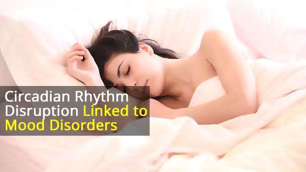 Circadian Rhythm Disruption Linked to Depression, Bipolar Disorder