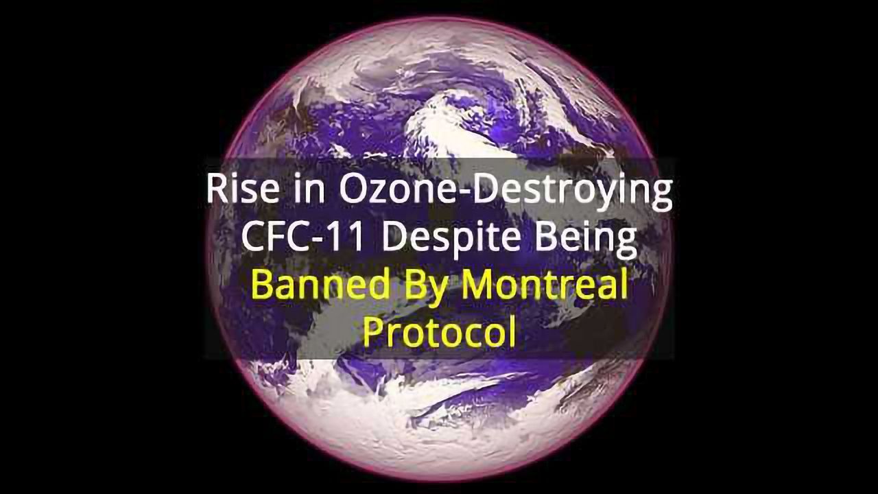 Emissions of an Ozone-Destroying Chemical are Rising Again