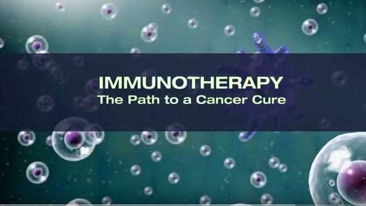 IMMUNOTHERAPY: The Path to a Cancer Cure