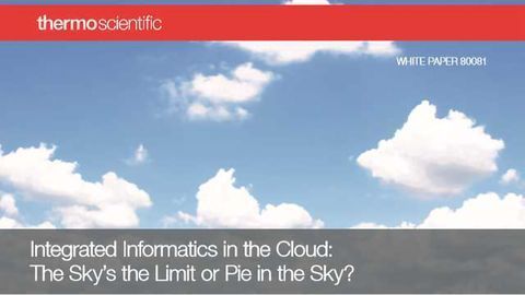 Integrated Informatics in the Cloud: The Sky's the Limit or Pie in the Sky?