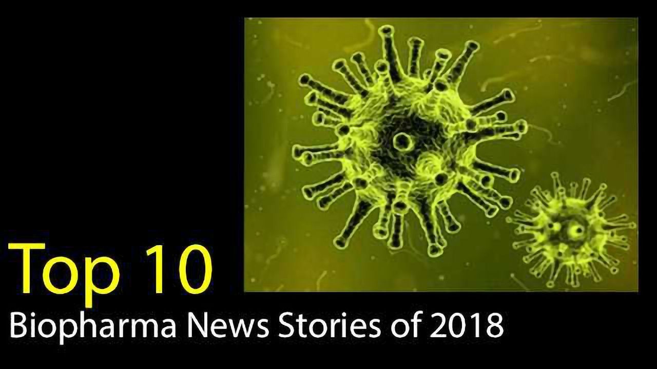 Top 10 Biopharma News Stories of 2018