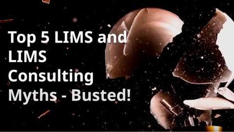 Top 5 LIMS and LIMS Consulting Myths - Busted