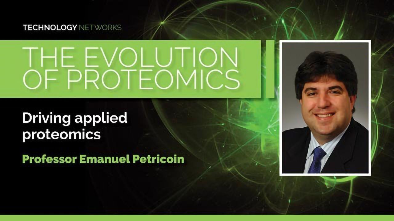 The Evolution of Proteomics - Professor Emanuel Petricoin