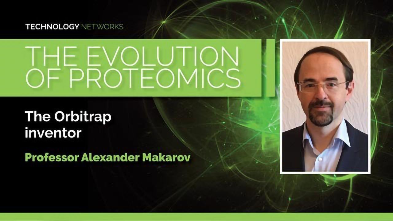 The Evolution of Proteomics - Professor Alexander Makarov