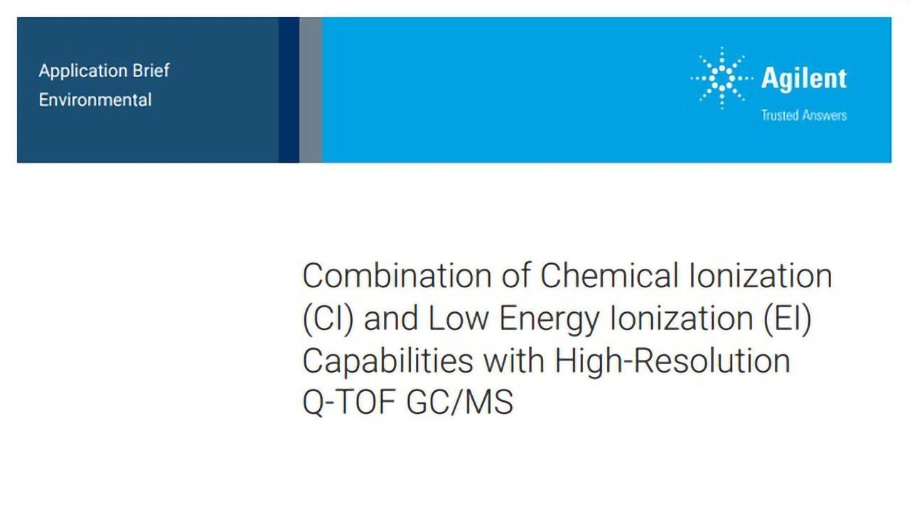 Combination of CI and Low EI Capabilities With High-Resolution Q-TOF GC/MS