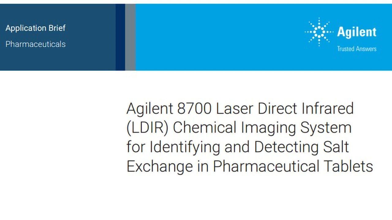 Identifying and Detecting Salt Exchange in Pharmaceutical Tablets With LDIR Chemical Imaging