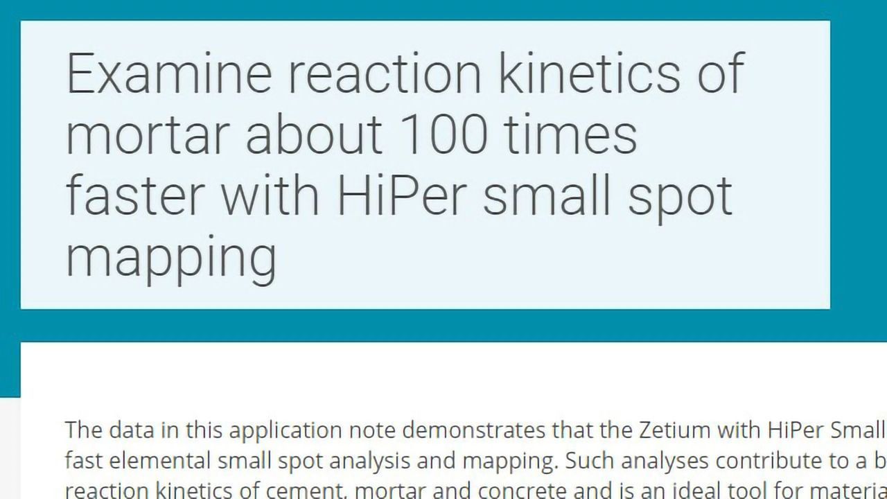 Examine Reaction Kinetics of Mortar Faster With HiPer Small Spot Mapping