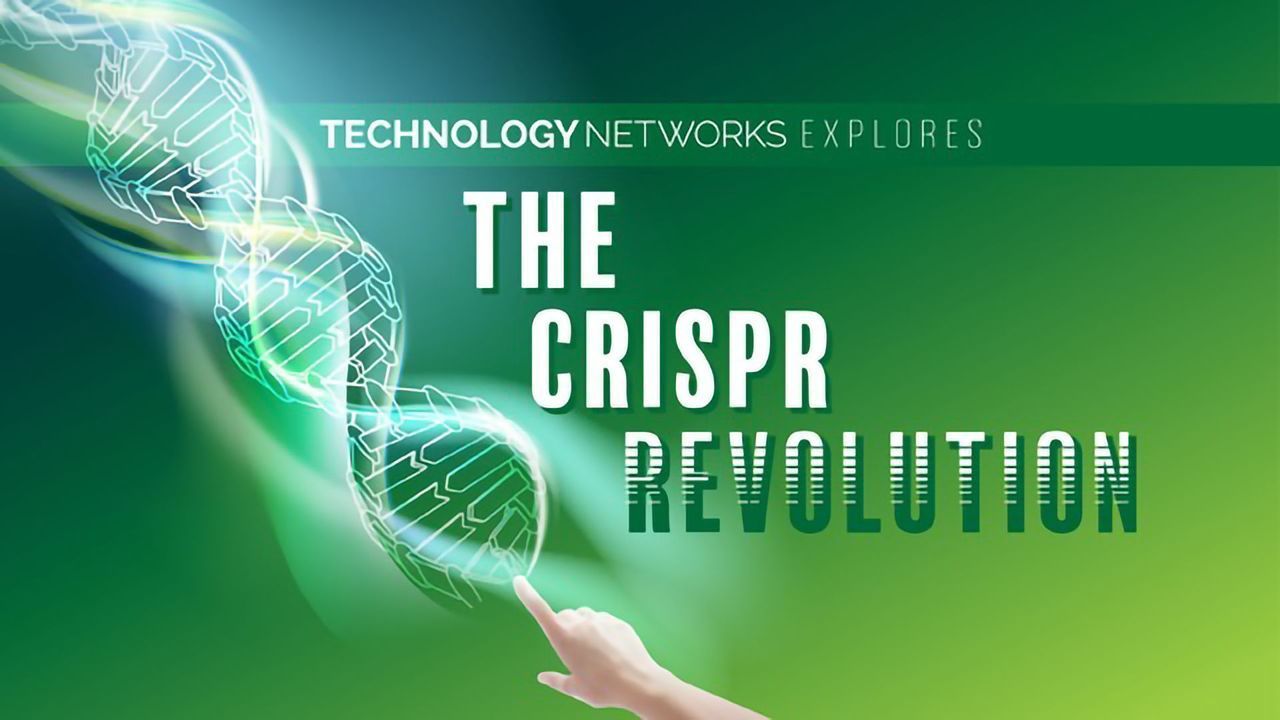 Technology Networks Explores the CRISPR Revolution – Coming Soon