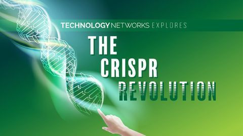 Technology Networks Explores the CRISPR Revolution – Coming Soon