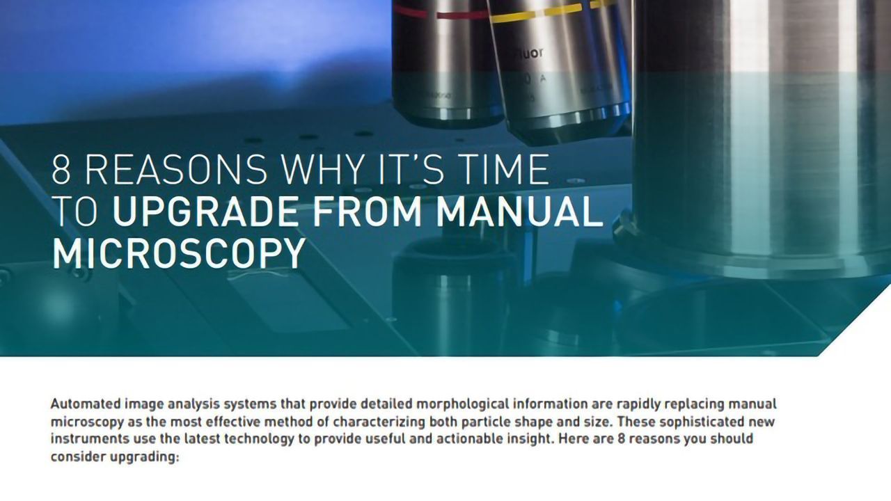 8 Reasons Why It’s Time To Upgrade From Manual Microscopy