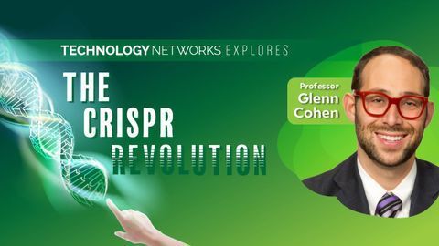 Technology Networks Explores the CRISPR Revolution: An Interview With Professor Glenn Cohen, World-leading Expert on Bioethics