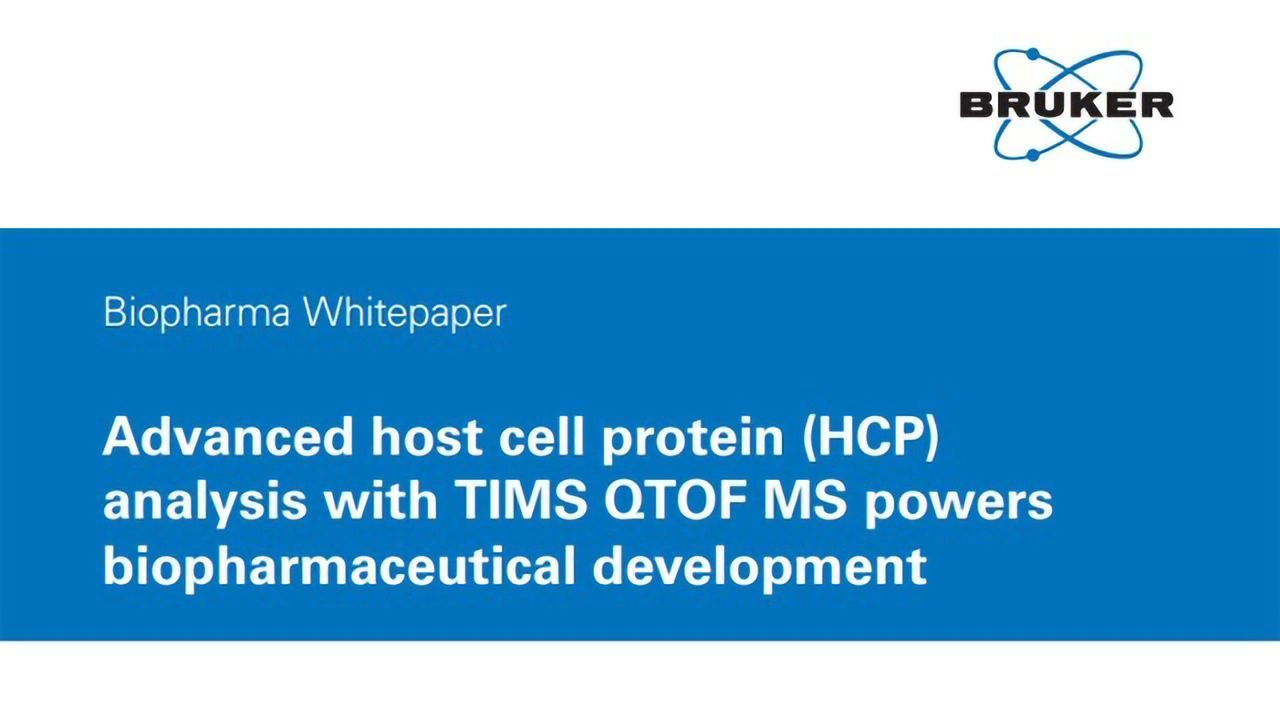 Advanced Host Cell Protein (HCP) Analysis With TIMS QTOF MS Powers Biopharmaceutical Development
