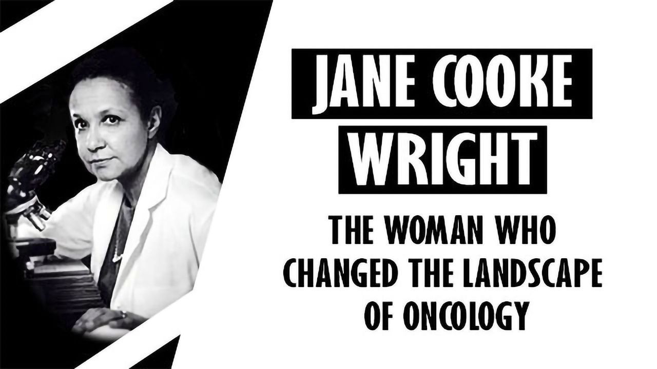 Jane C. Wright: The Woman Who Changed the Landscape of Oncology