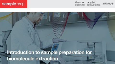 Introduction to Sample Preparation for Biomolecule Extraction Introduction to Sample Preparation for Biomolecule Extraction