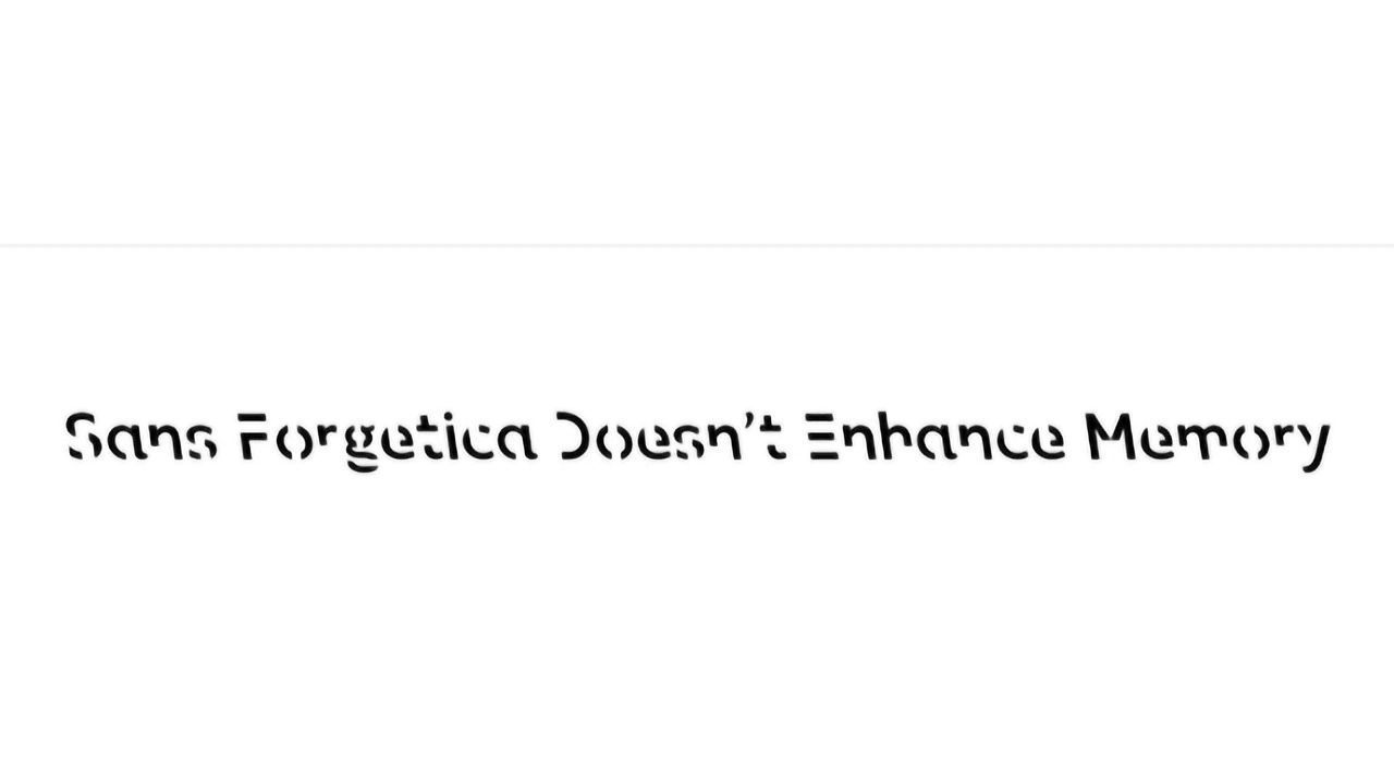 Proposed "Memory-boosting" Font "Sans Forgetica" Exposed As Ineffective