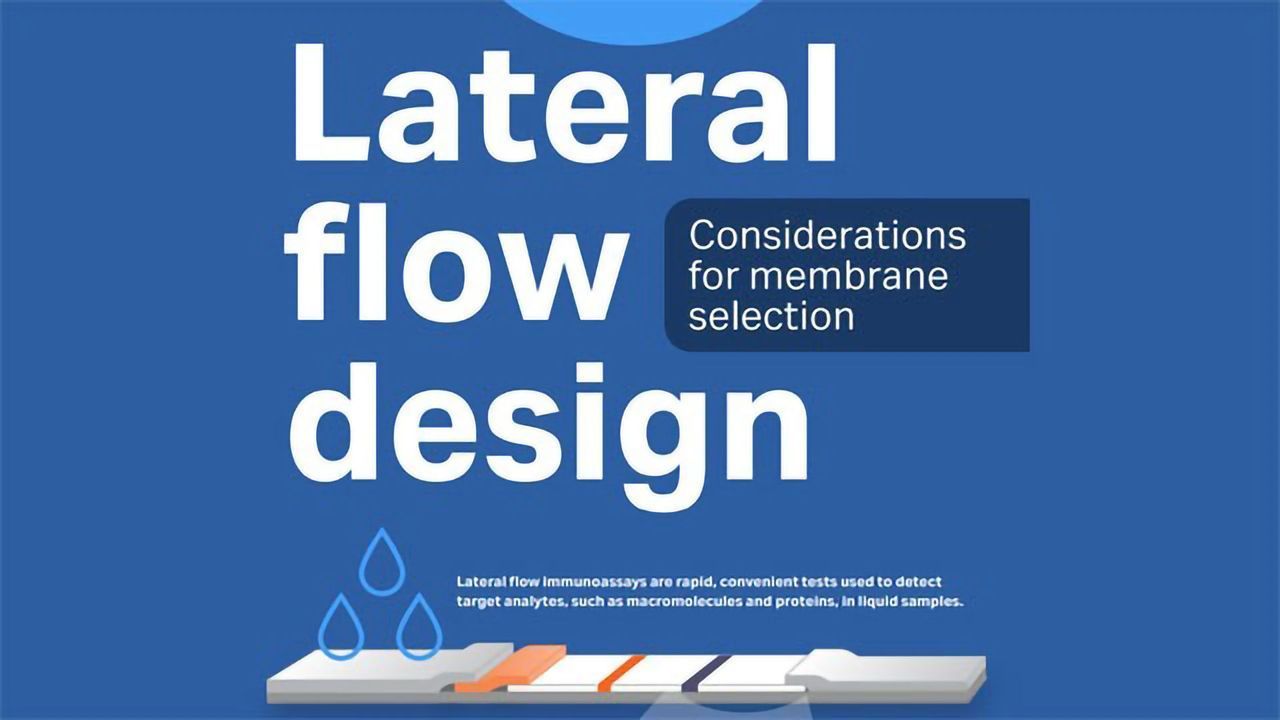 Lateral Flow Design: Considerations for Membrane Selection