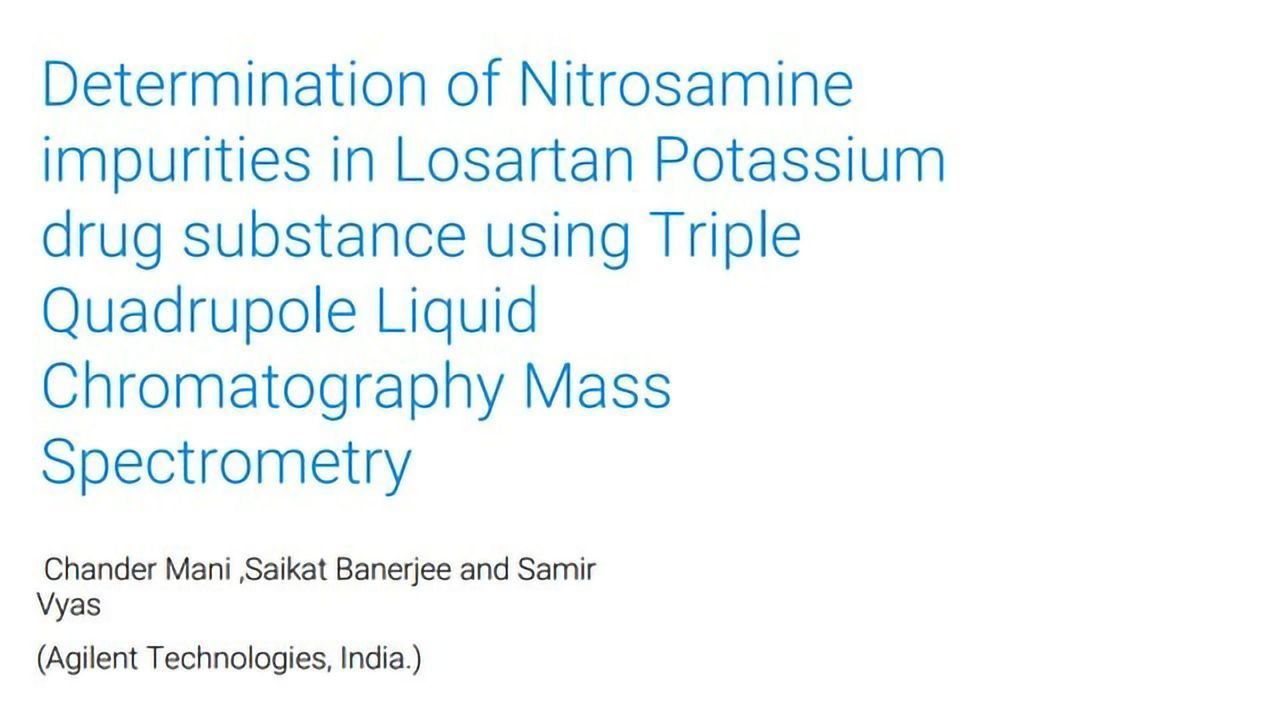 Determination of Nitrosamine Impurities in Losartan Potassium Drug Substance Using Triple Quadrupole LC-MS