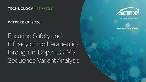 确保安全性和有效性通过深入Biotherapeutics质序列变异分析