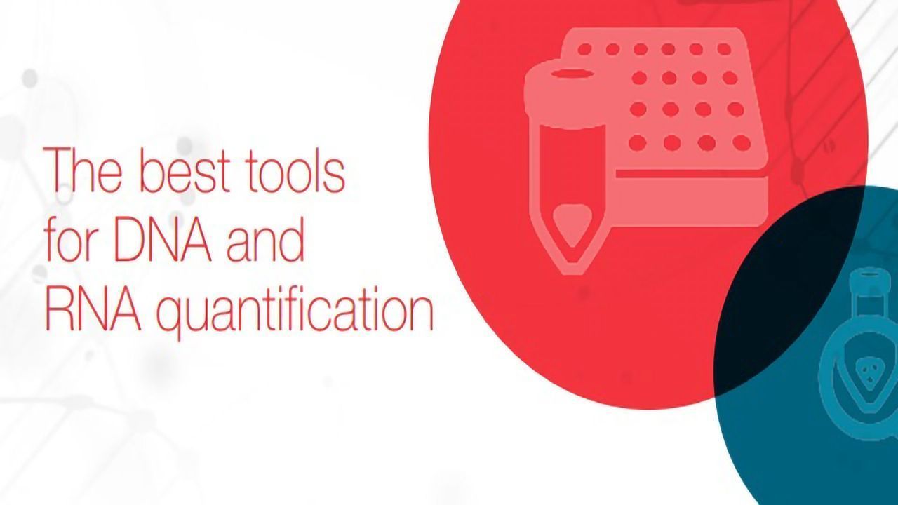 The Best Tools for DNA and RNA Quantification