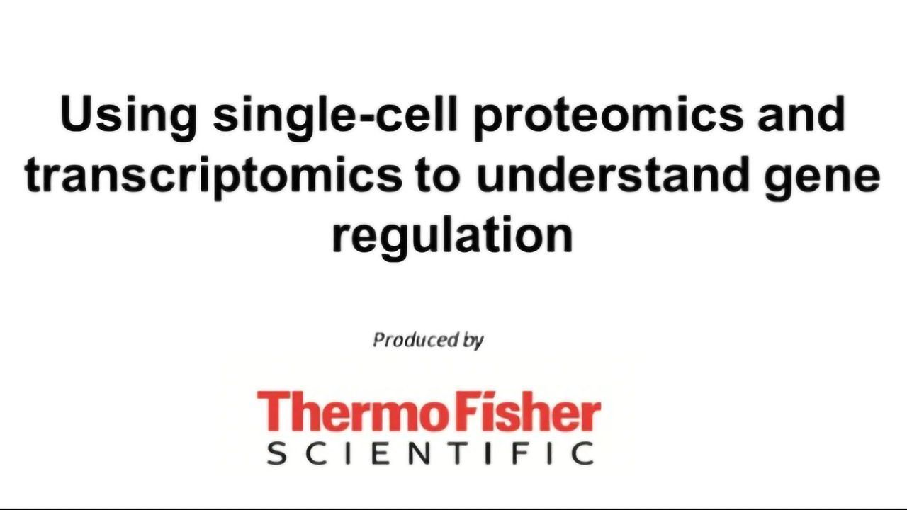 使用单细胞蛋白质组学和转录组学了解基因调节