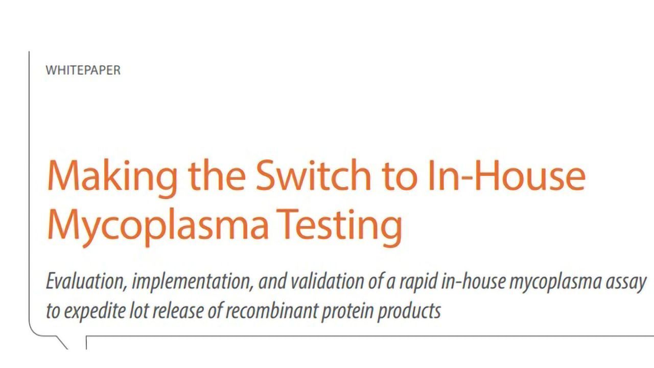 Making the Switch to In-House Mycoplasma Testing