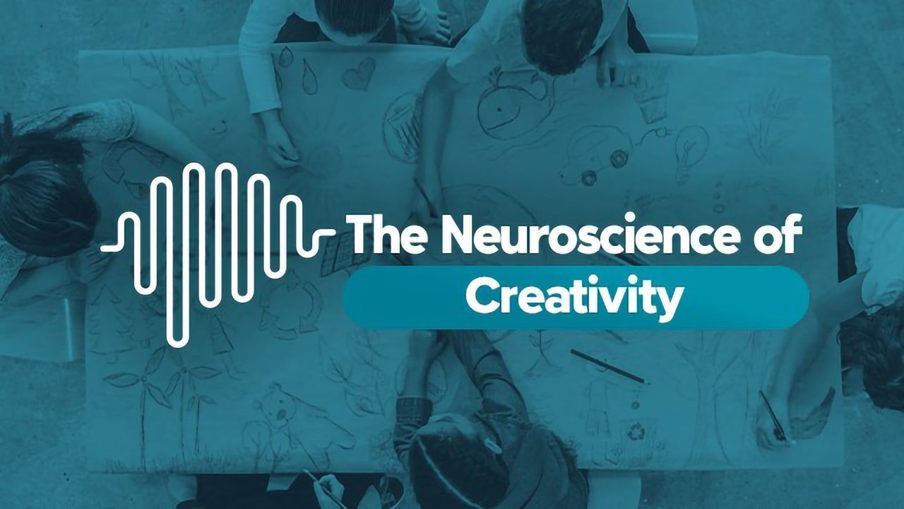The Neuroscience of... Creativity