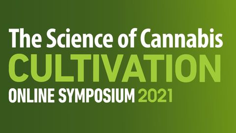 The Science of Cannabis Cultivation 2021 Online Symposium