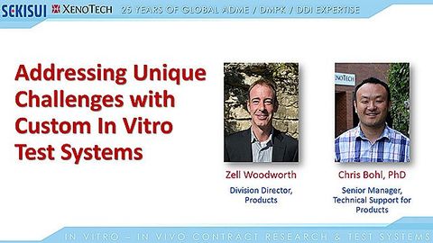 Addressing Unique Challenges With Custom In Vitro Test Systems
