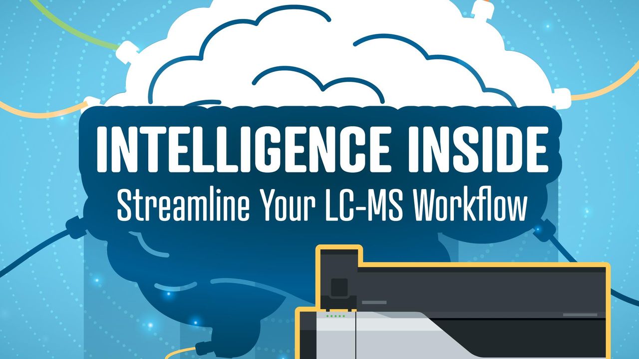 Intelligence Inside: Streamline Your LC-MS Workflow