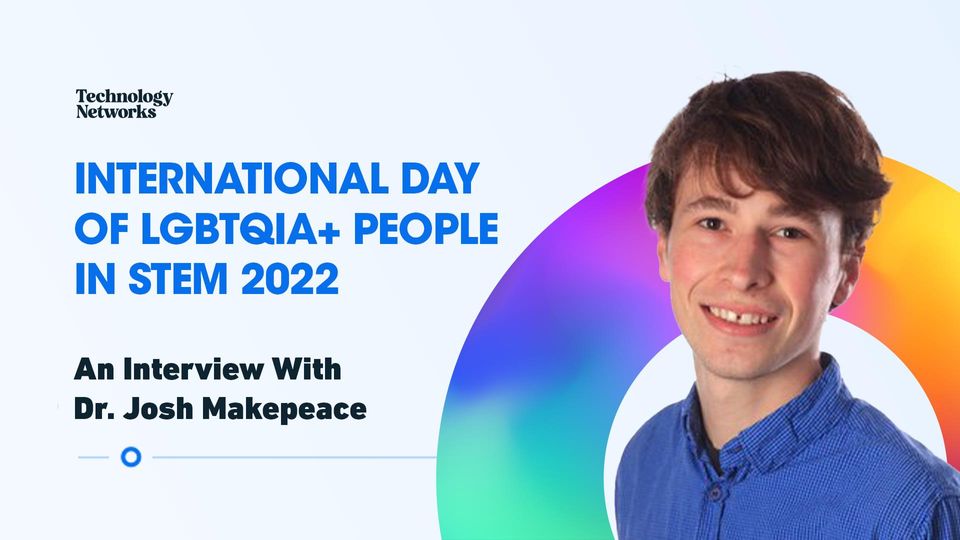 An image of Dr. Josh Makepeace can be seen next to the text "International Day of LGBTQIA+ People in STEM 2022: An Interview With Dr. Josh Makepeace"