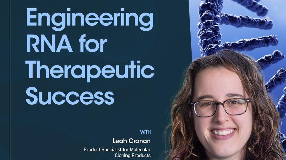 Engineering RNA for therapeutic success with Leah Cronan