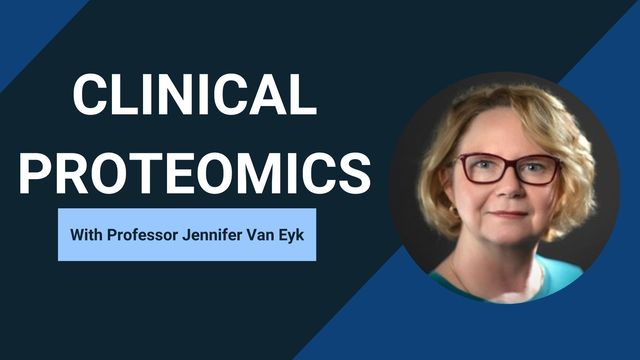 Clinical Proteomics: Insights From Prof. Jennifer Van Eyk | Technology ...